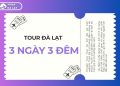TOP 5 tour Đà Lạt 3 ngày 3 đêm chất lượng bạn nên tham khảo 9 tour đà lạt 3 ngày 3 đêm
