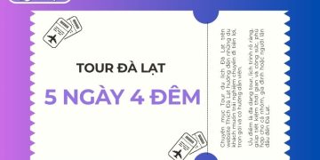 tour đà lạt 5 ngày 4 đêm