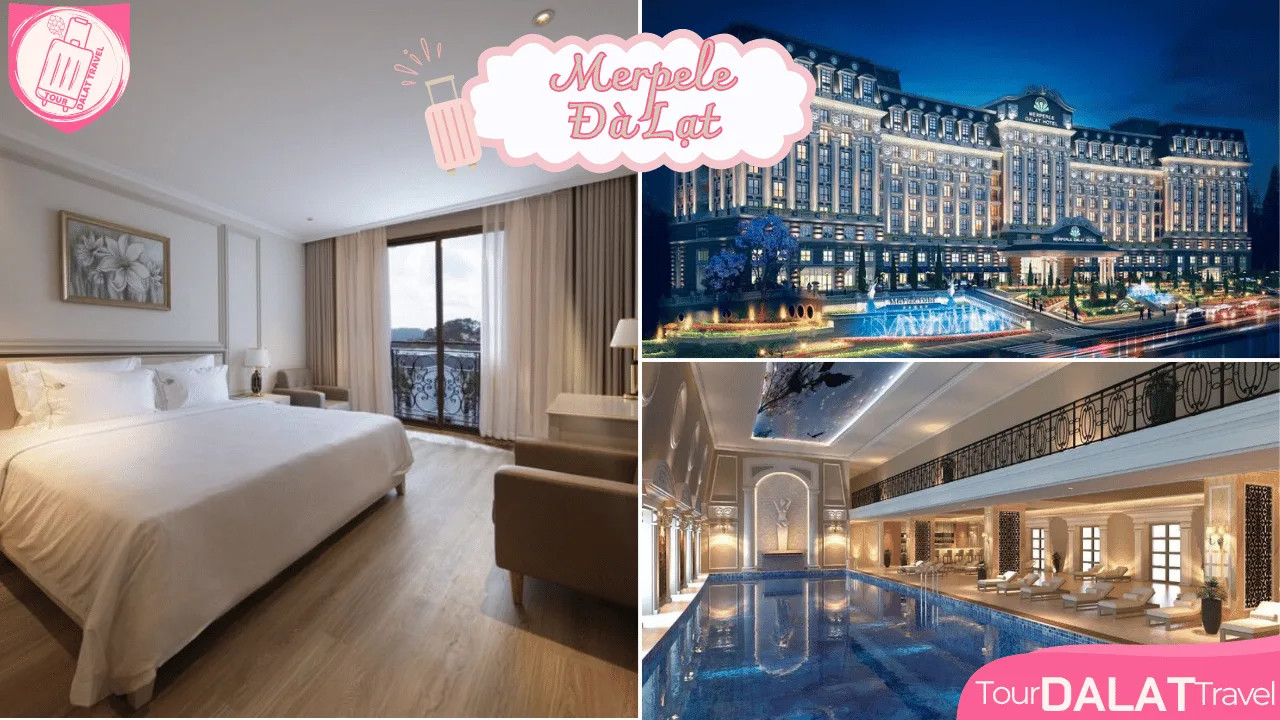 Khám phá Khách sạn 5 sao Đà Lạt & Resort Cao cấp: Nâng tầm trải nghiệm nghỉ dưỡng tại phố núi 8 Khách sạn 5 sao Đà Lạt MerPerle với kiến trúc châu Âu hiện đại