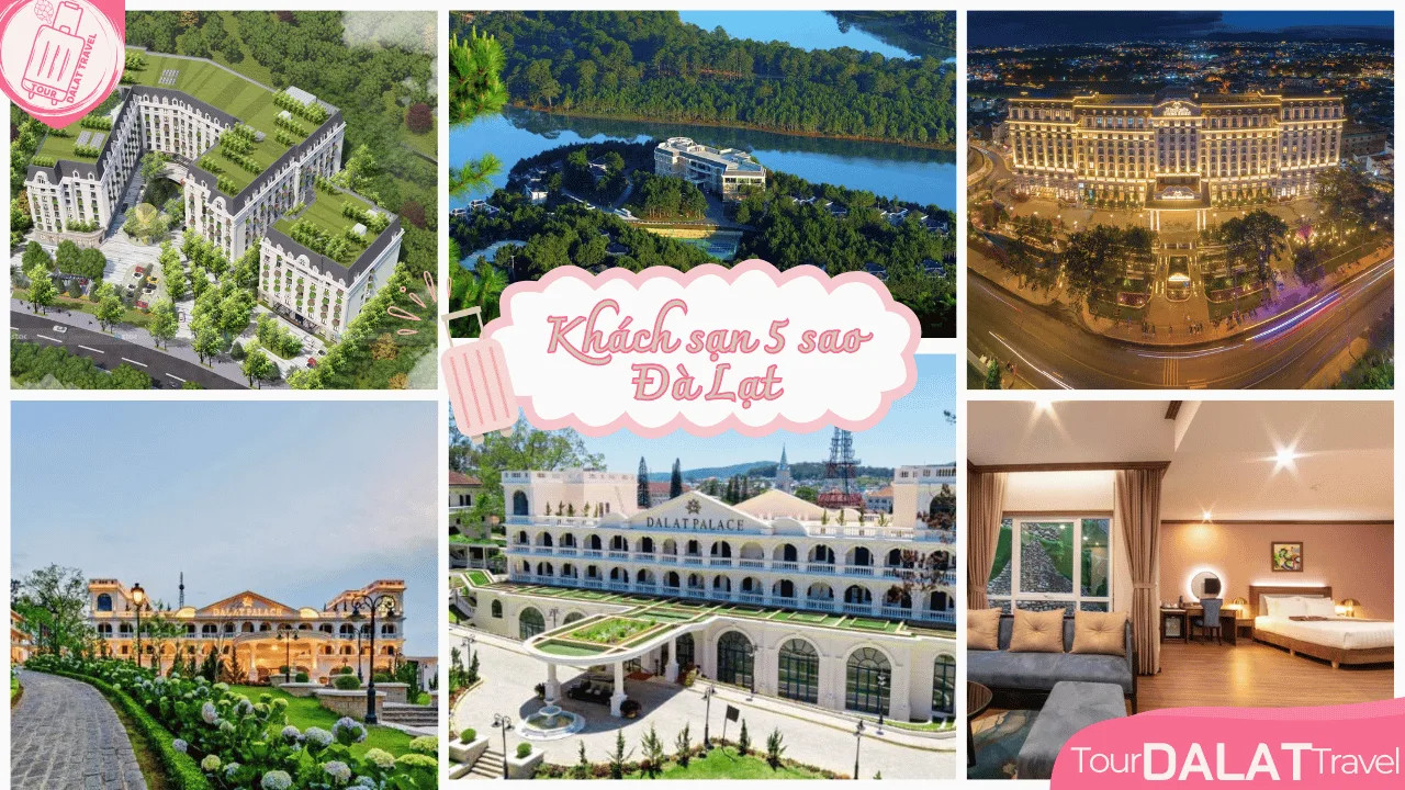 Tổng quan các khách sạn và resort 5 sao tại Đà Lạt